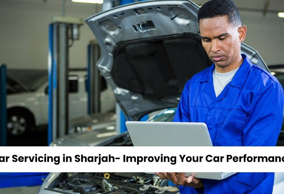 Car Servicing in Sharjah- Improving Your Car Performance with Service My Car