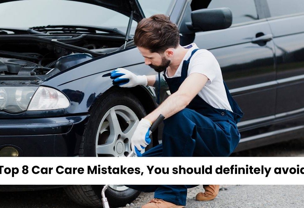 Top 8 Car Care Mistakes, You should definitely avoid
